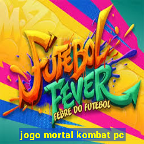 jogo mortal kombat pc